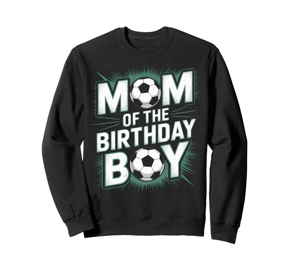 Soccer Birthday Mom Soccer Fans Sweatshirt - Minimalist Print Men Women