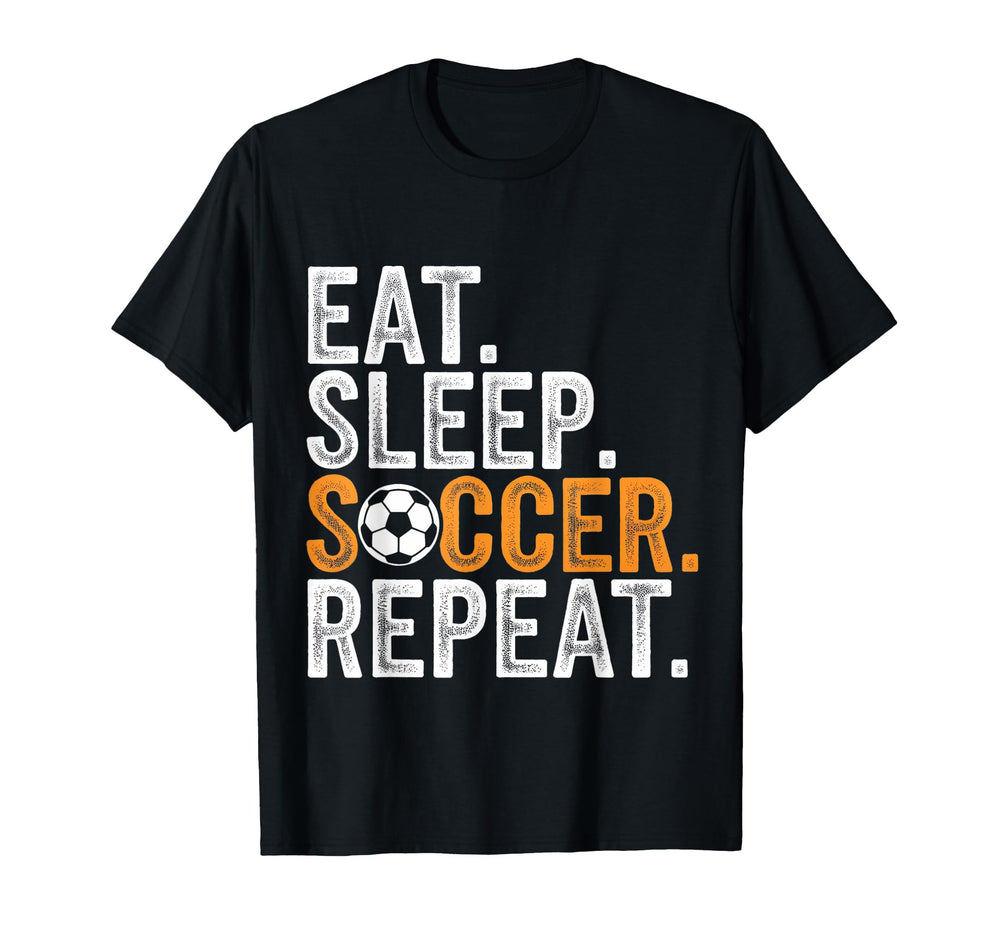 Eat Sleep Soccer Repeat Soccer T-Shirt - Fun Novelty Design for Adults
