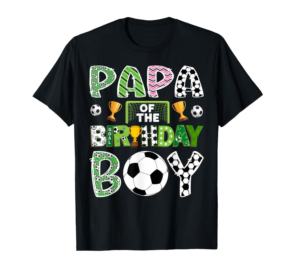 Papa Birthday Soccer Player Game Day T-Shirt - Aesthetic Graphic Men Women