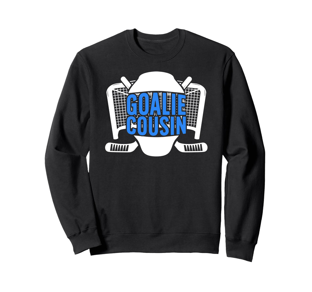 Ice Hockey Goalie Cousin Hockey Sweatshirt - Aesthetic Graphic Men Women