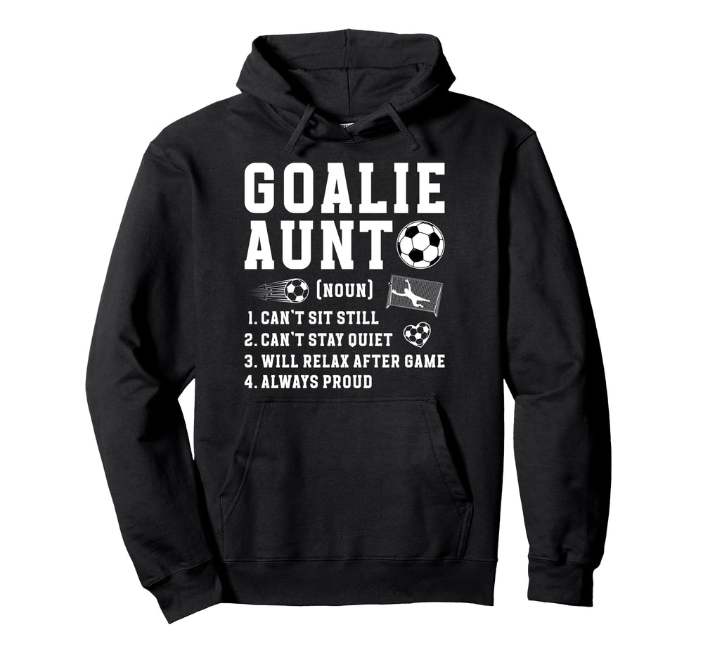 Soccer Goalie Aunt Definition Soccer Hoodie - Graphic Print Men Women