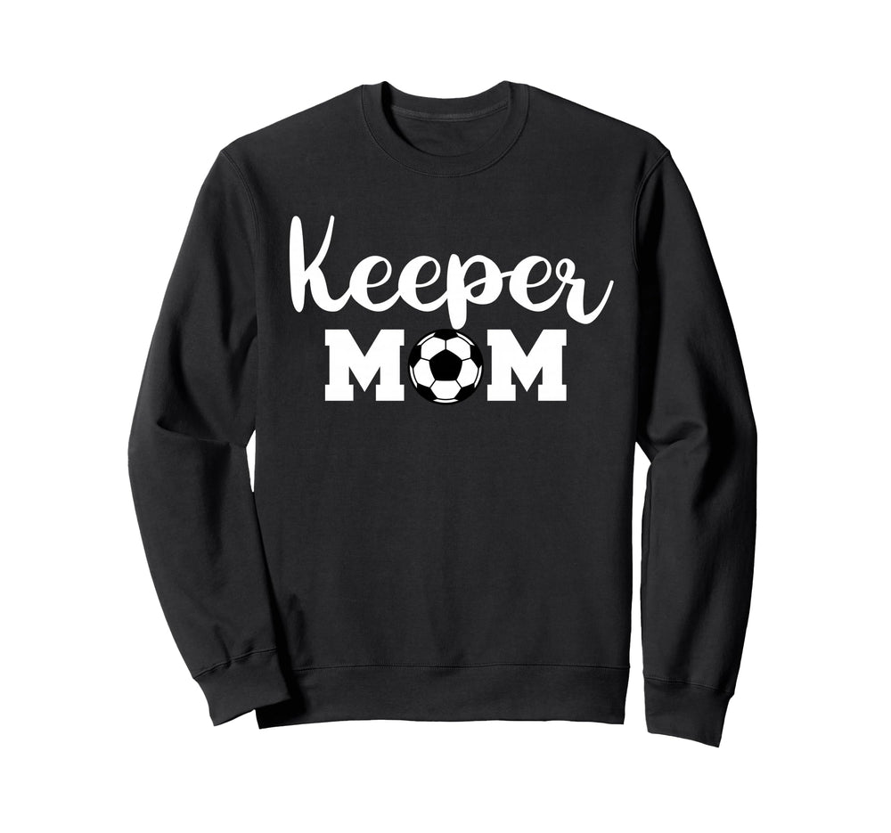 Keeper Mom Funny Soccer Sweatshirt - Casual Everyday Wear for Adults