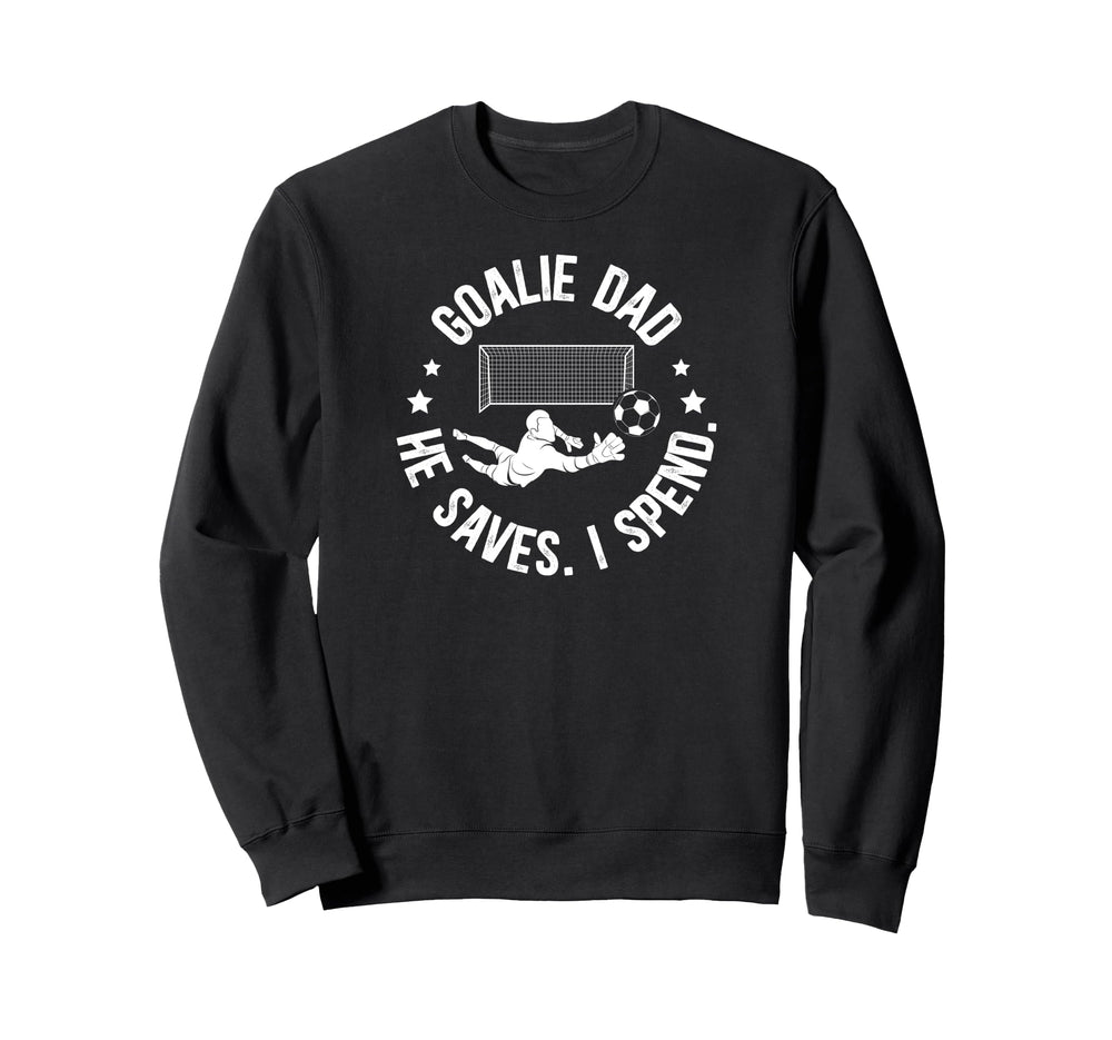 Funny Soccer Goalie Dad Soccer Sweatshirt - Graphic Print Unisex