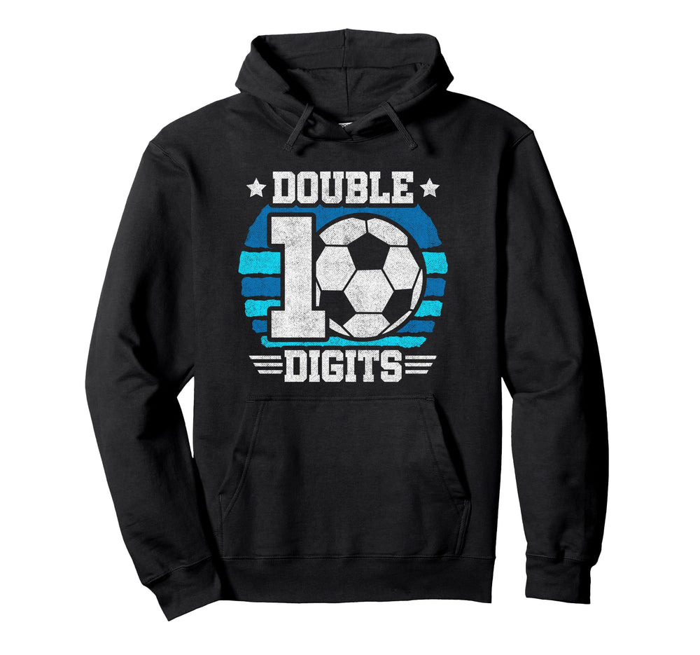 Soccer Birthday 10 Year Old Double Hoodie - Casual Everyday Wear Unisex