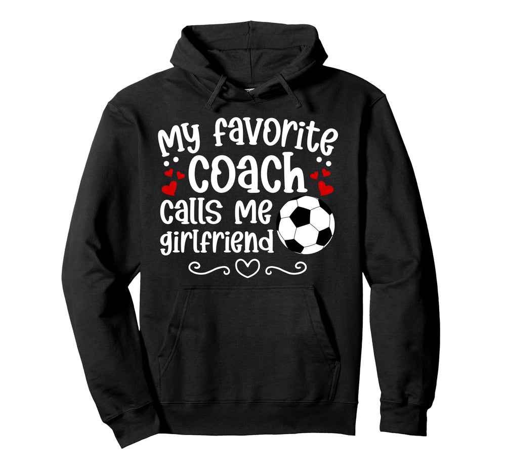 Proud Soccer Coachs Girlfriend Soccer Hoodie - Custom Art Print Unisex