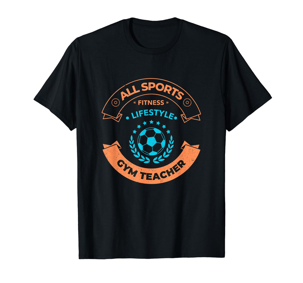 Gym Teacher Soccer Coach Tshirts School T-Shirt - Streetwear Style Unisex