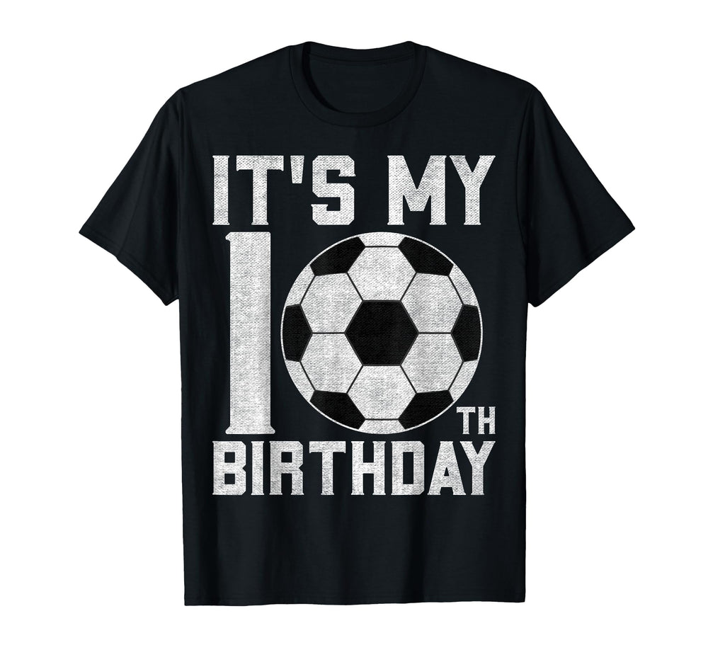 Its My 10Th Birthday Soccer Player 10 T-Shirt - Unique Graphic Unisex