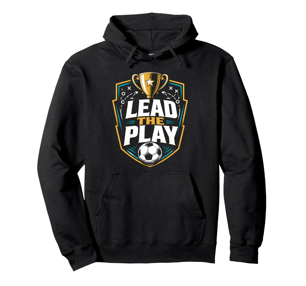 Lead Play Soccer Coach Trainer Hoodie - Graphic Print Men Women