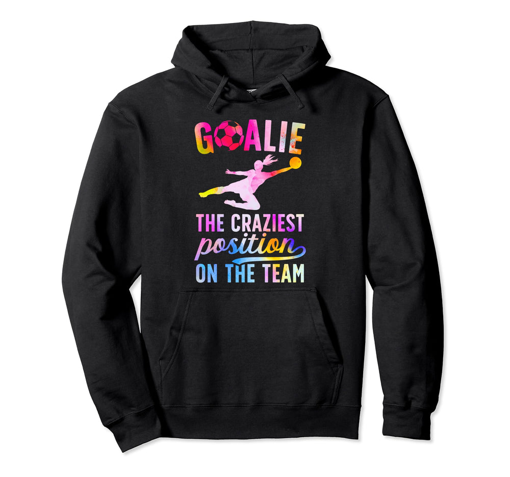 Soccer Goalie Craziest Postition Hoodie - Streetwear Style for Adults