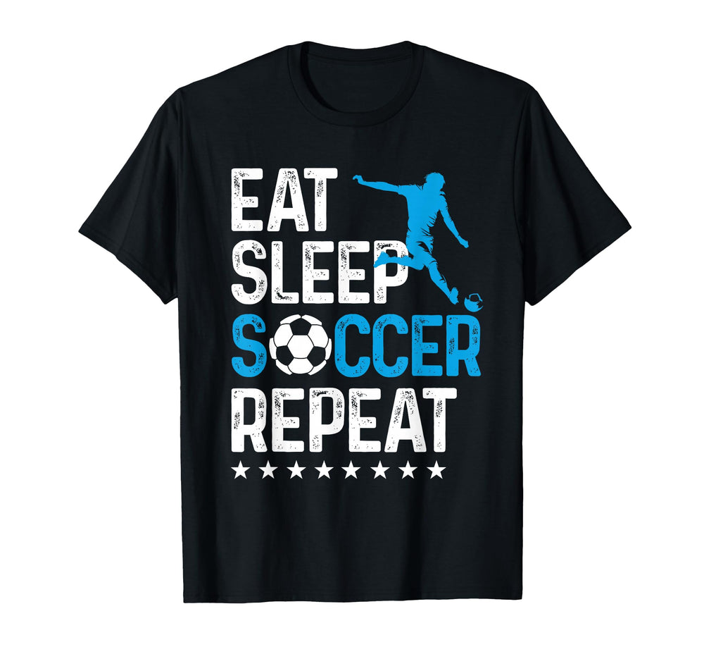Eat Sleep Soccer Repeat Sport Player T-Shirt - Streetwear Style Unisex