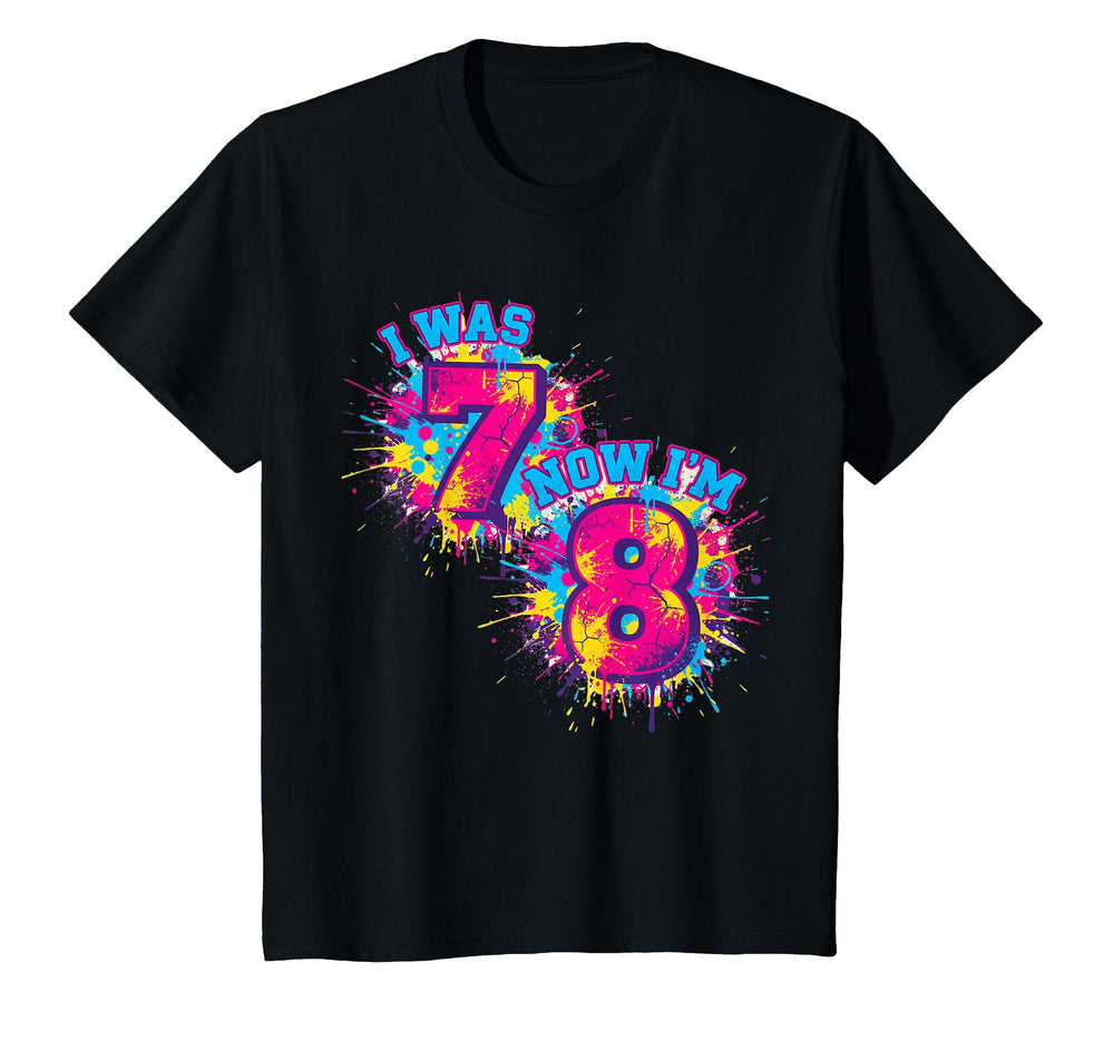 I Was 7 Now Im 8 Birthday Eight Years T-Shirt - Graphic Print for Adults