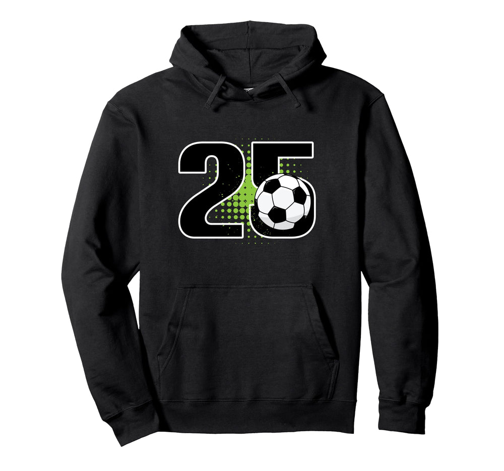 25Th Birthday Soccer Player Football 25 Hoodie - Streetwear Style Unisex