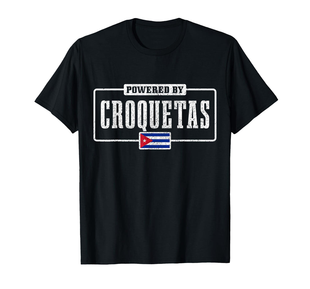 Powered Croquetas Cuban Flag Pride T-Shirt - Streetwear Style Men Women
