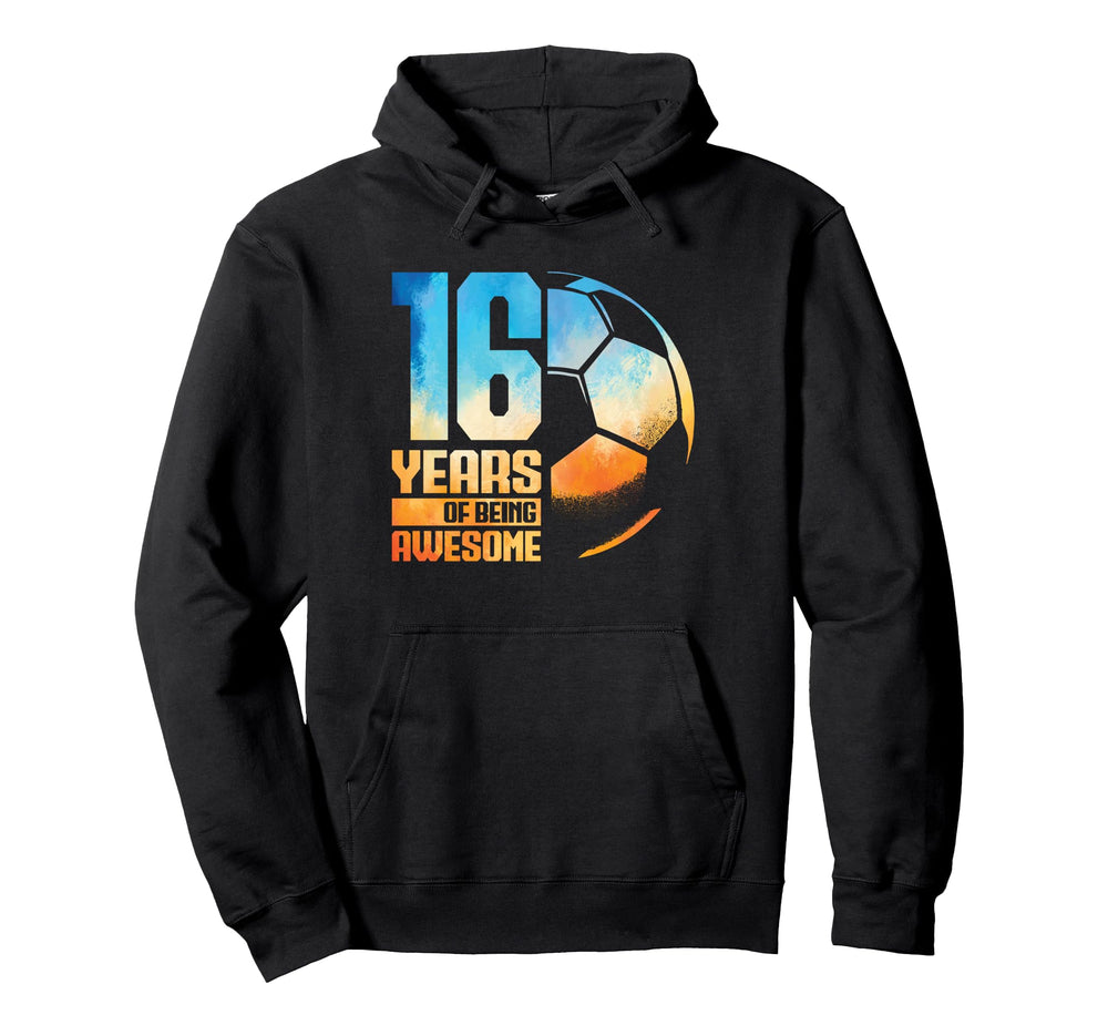 16Th Birthday Soccer Player Football Hoodie - Streetwear Style for Adults
