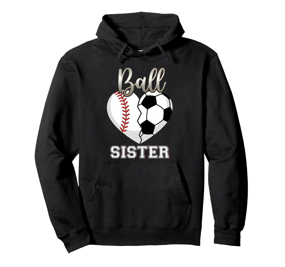 Ball Sister Baseball Soccer Heart Mothers Hoodie - Streetwear Style Unisex