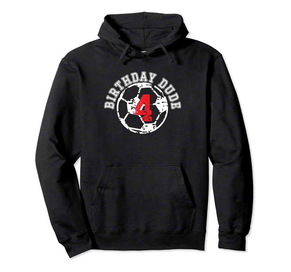 4 Year Old 4Th Birthday Dude Soccer Hoodie - Novelty Apparel Men Women