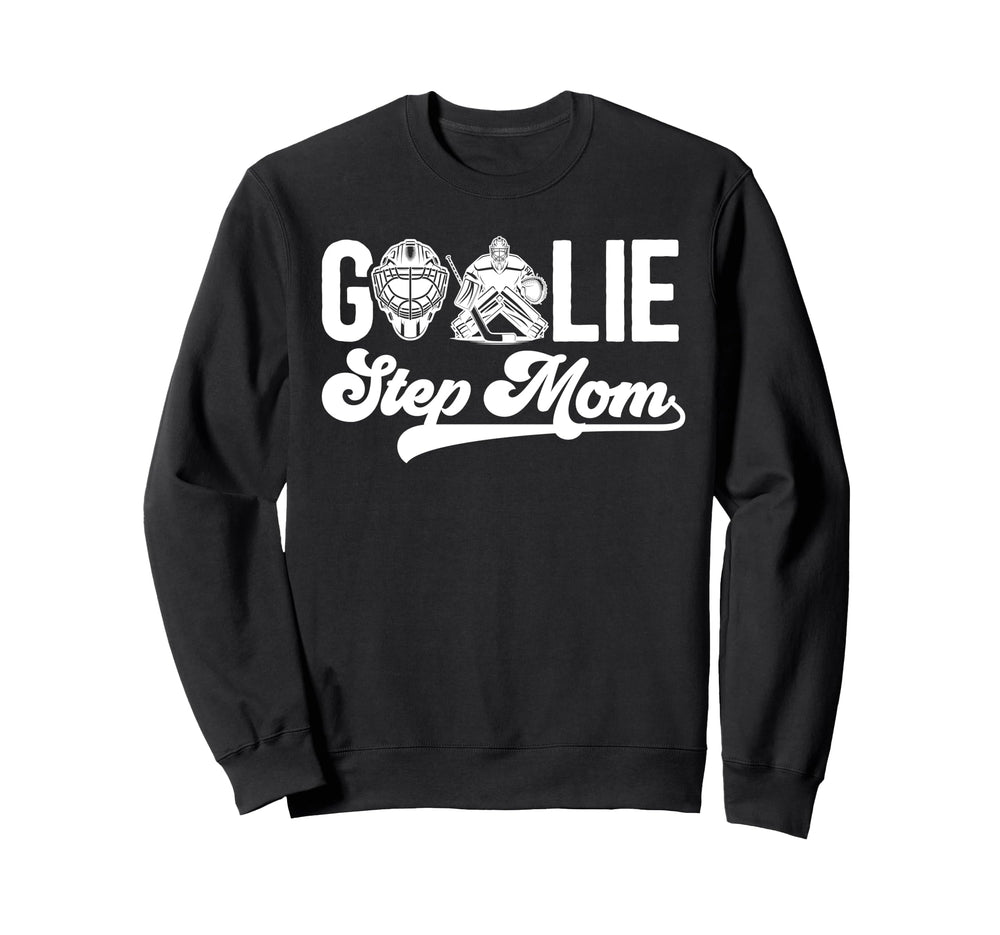 Ice Hockey Goalie Step Mom Hockey Sweatshirt - Unique Graphic Unisex