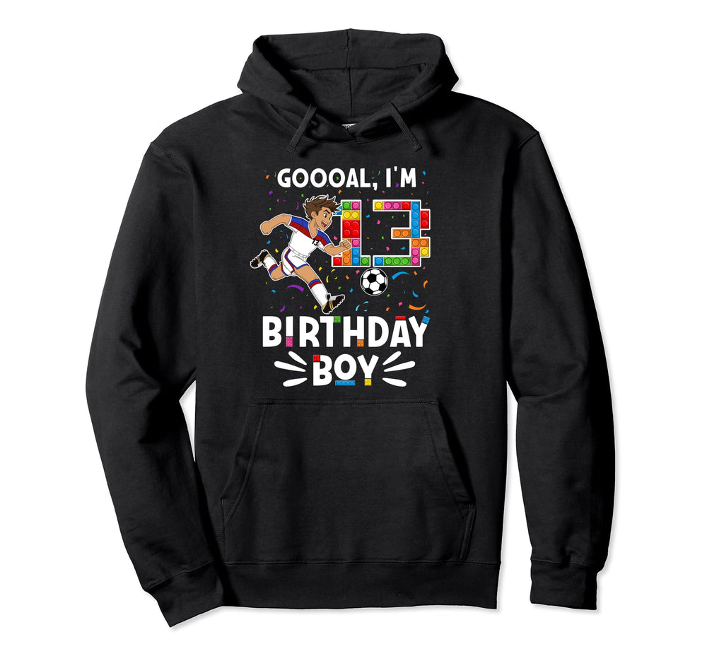 Goooal Im 13 I Building Blocks I 13Th Hoodie - Custom Art Print Unisex