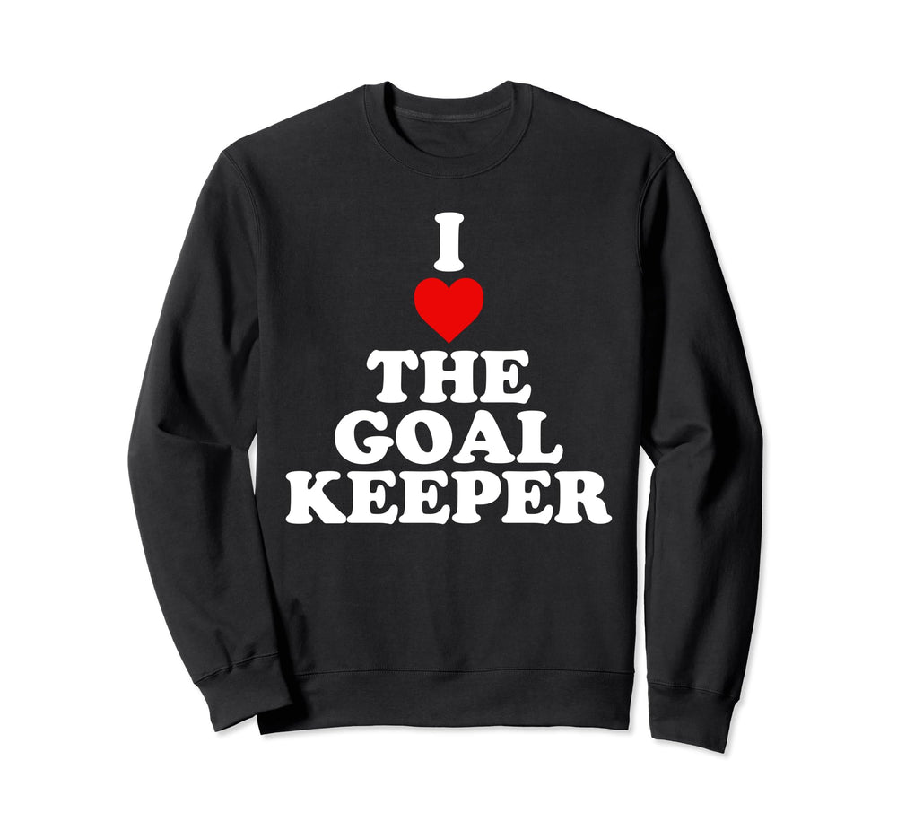 I Love Goalkeeper Heart Soccer Sweatshirt - Custom Art Print for Adults
