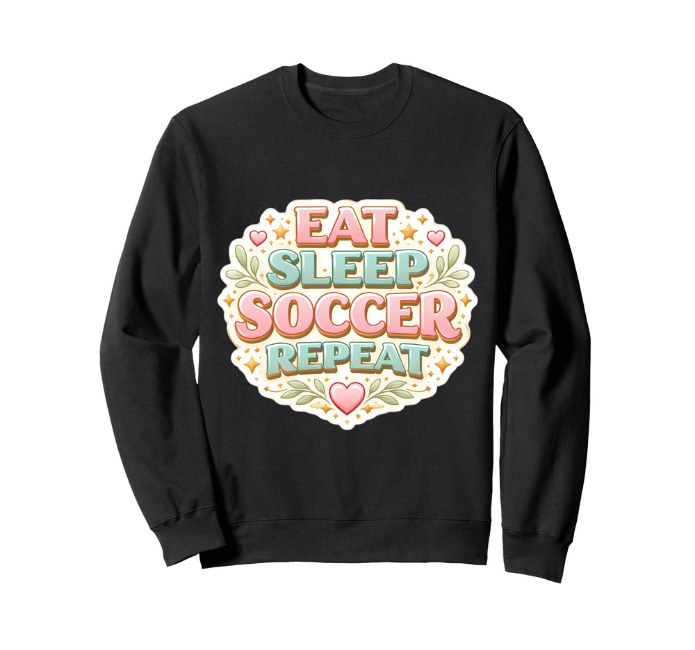 Eat Sleep Soccer Repeat Womens Floral Sweatshirt - Graphic Print Men Women