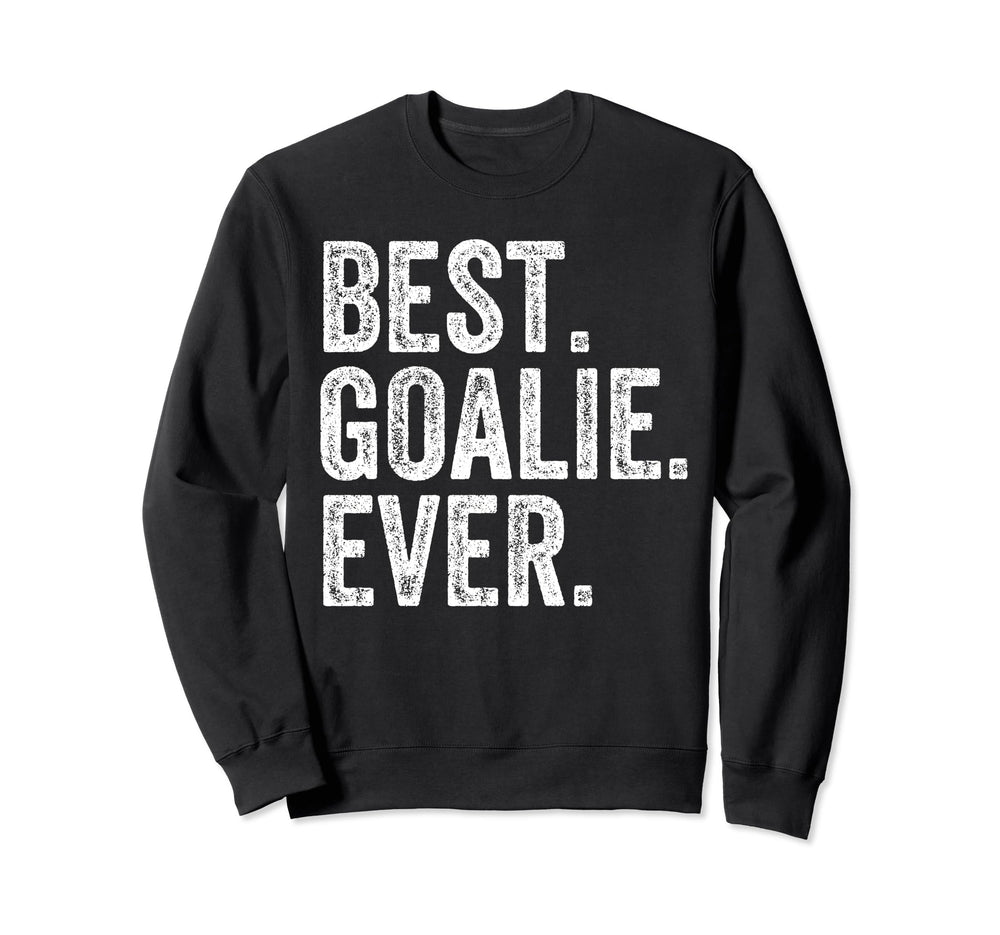 Funny Best Goalie Ever Gifts T-Shirt - Trendy Graphic Unisex