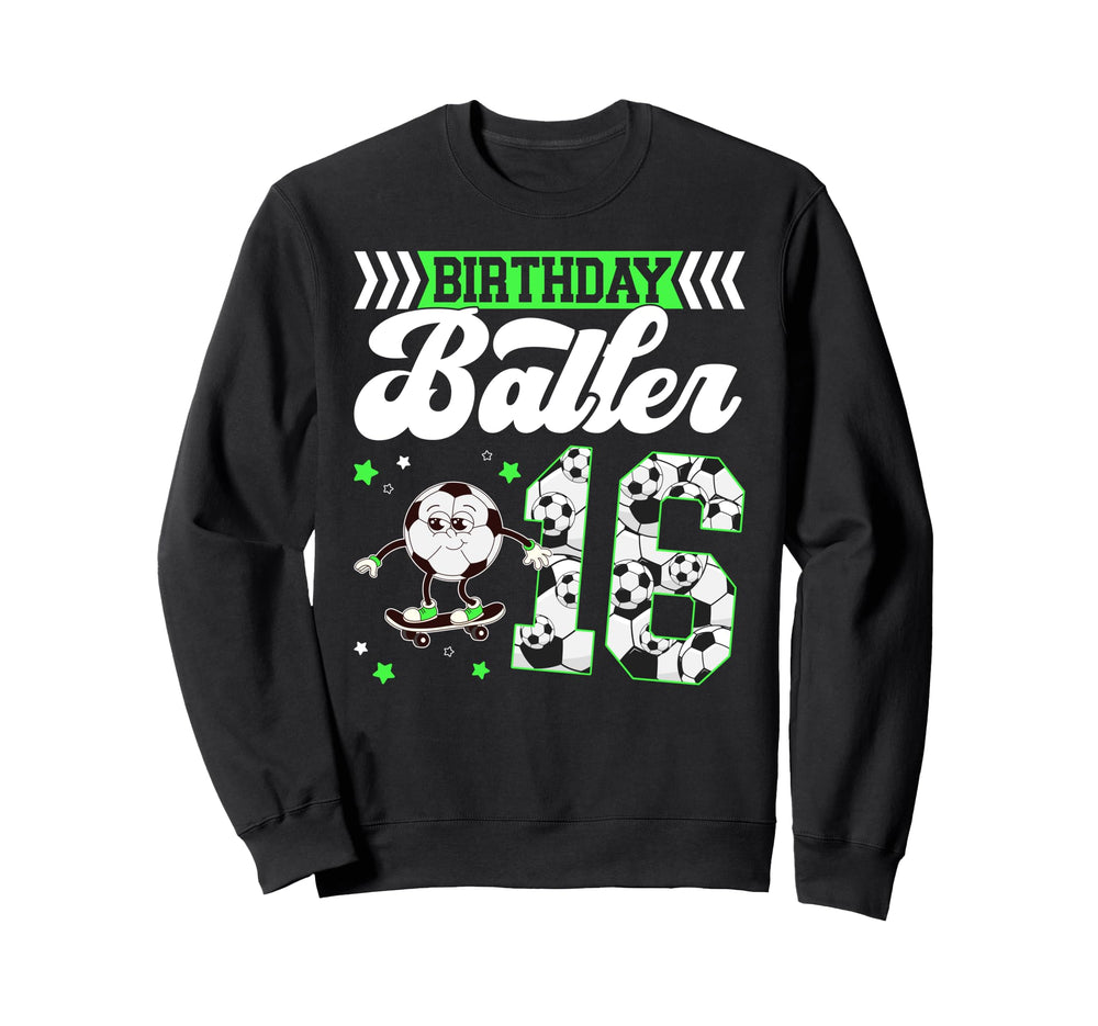 16Th Soccer Birthday Party Sixteen Sweatshirt - Streetwear Style Men Women