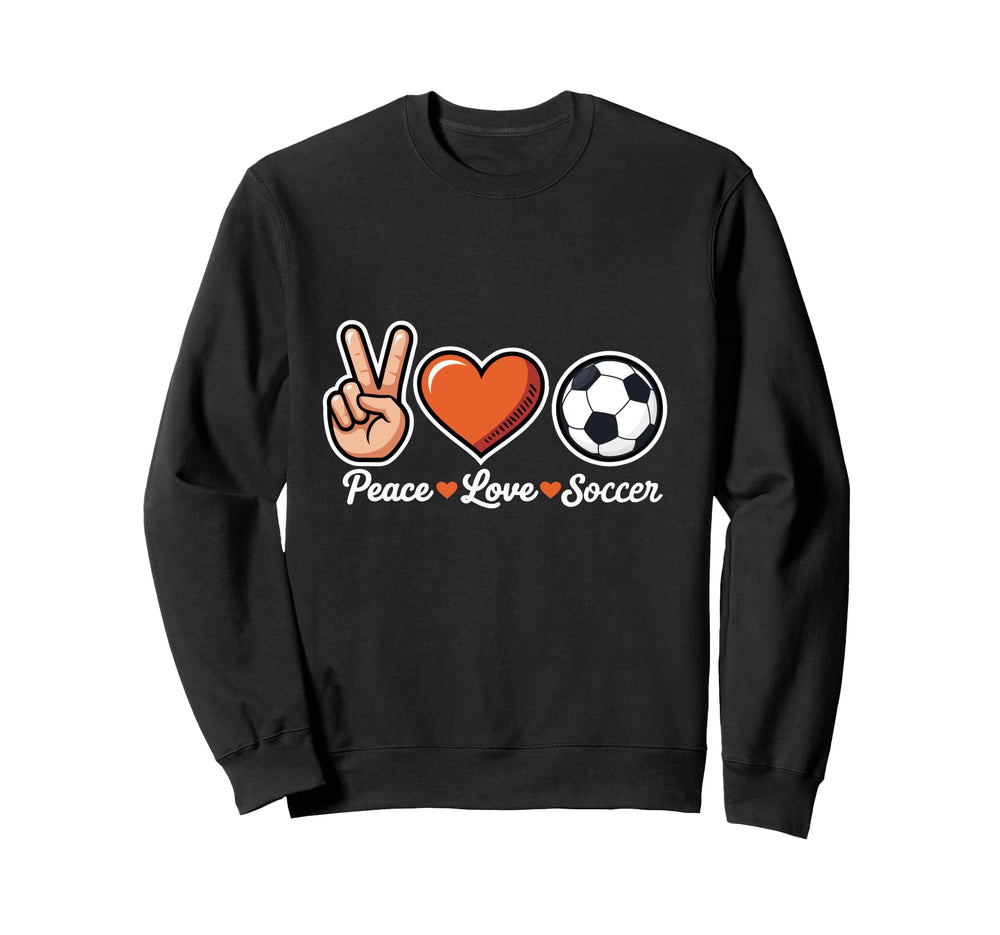 Peace Love Soccer Funny Soccer Player Sweatshirt - Aesthetic Graphic Unisex