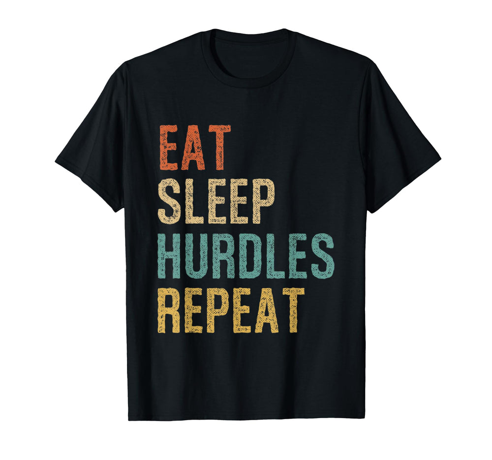 Eat Sleep Hurdles Repeat Athletes T-Shirt - Custom Art Print for Adults
