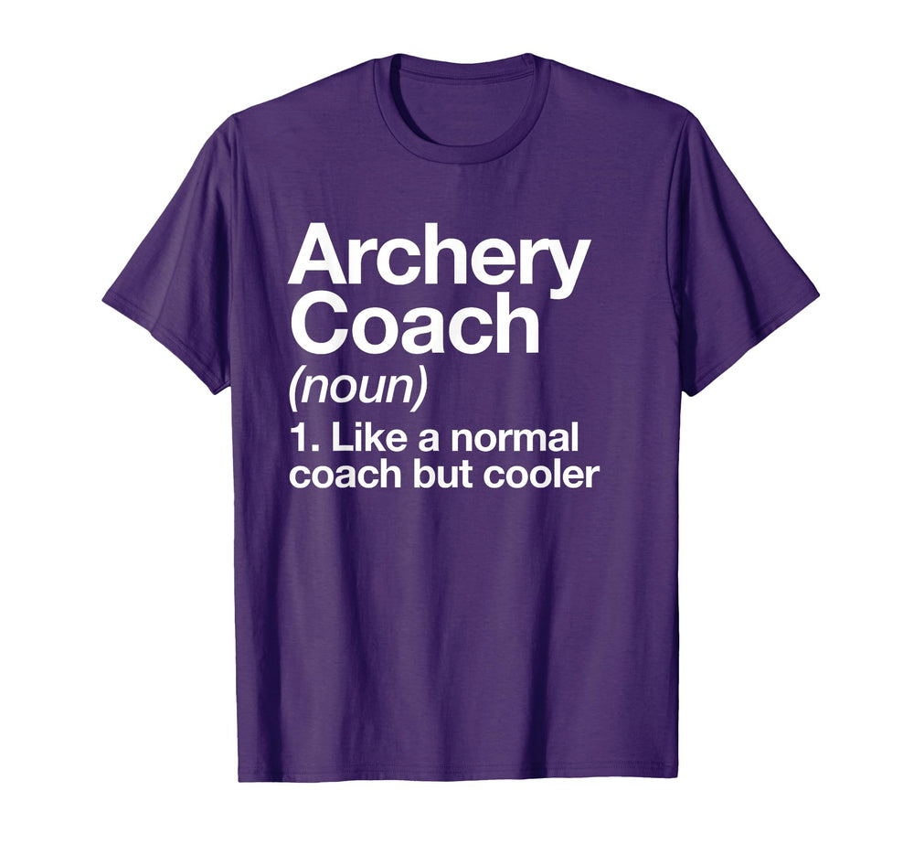 Archery Coach Funny Sports T-Shirt - Fun Novelty Design Men Women