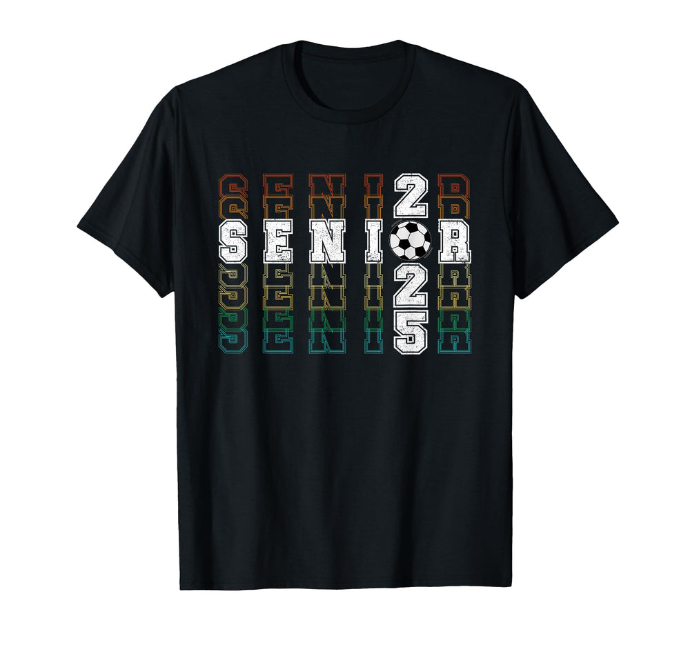 Grad Class 2025 Senior Soccer T-Shirt - Fun Novelty Design Men Women