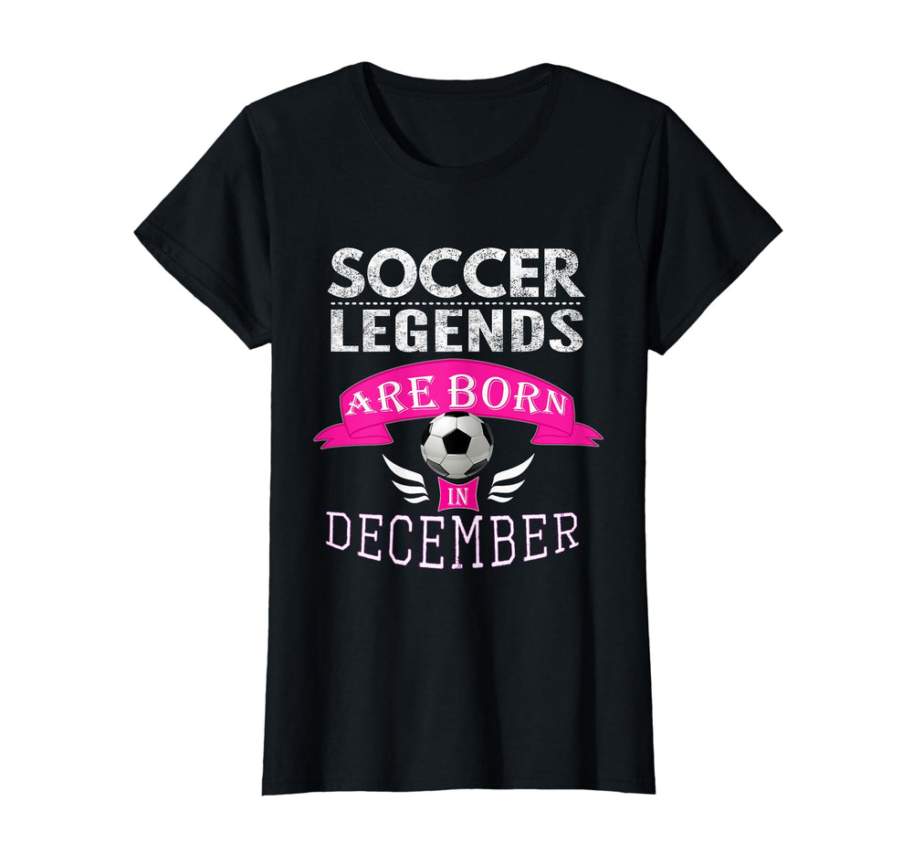 Soccer Legend Born December Birthday Gift T-Shirt - Unique Graphic Unisex