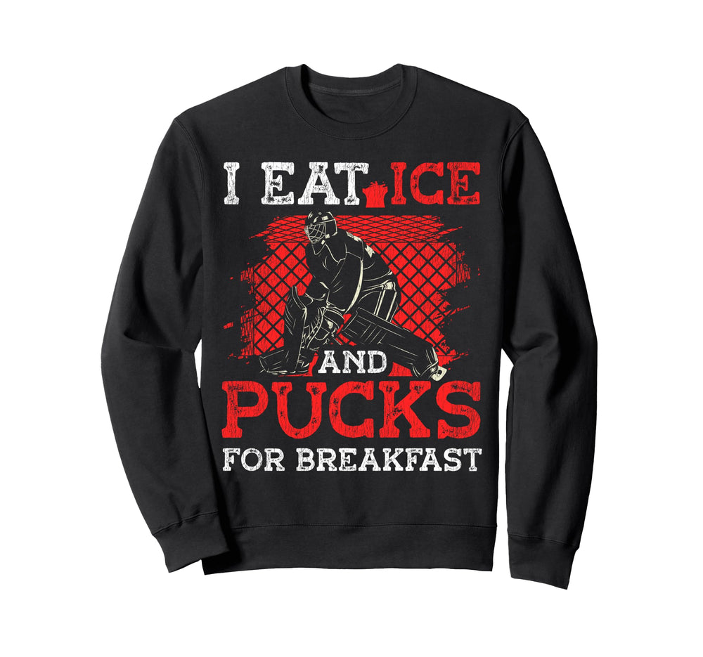 Ice Hockey Goalie Goalkeeper I Eat Ice Sweatshirt - Unique Graphic Unisex