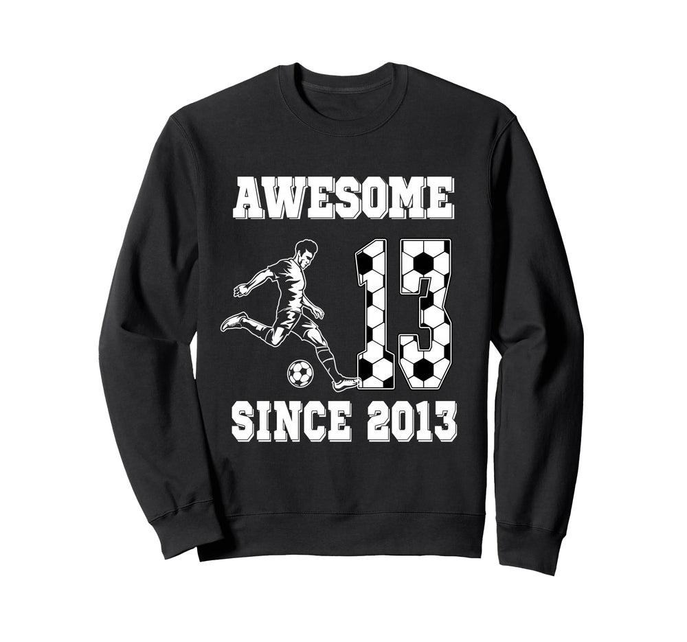 13 Year Old Birthday Soccer Sweatshirt - Novelty Apparel for Adults