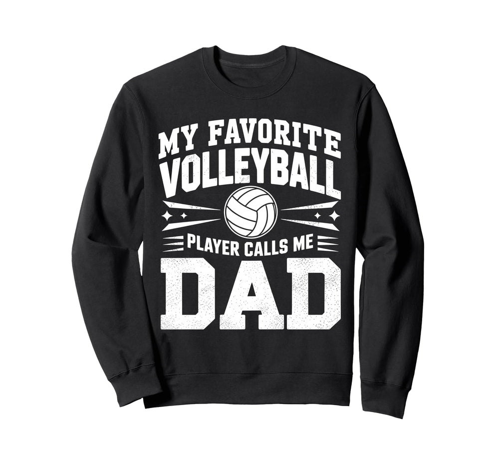 My Favorite Volleyball Player Calls Sweatshirt - Minimalist Print Unisex