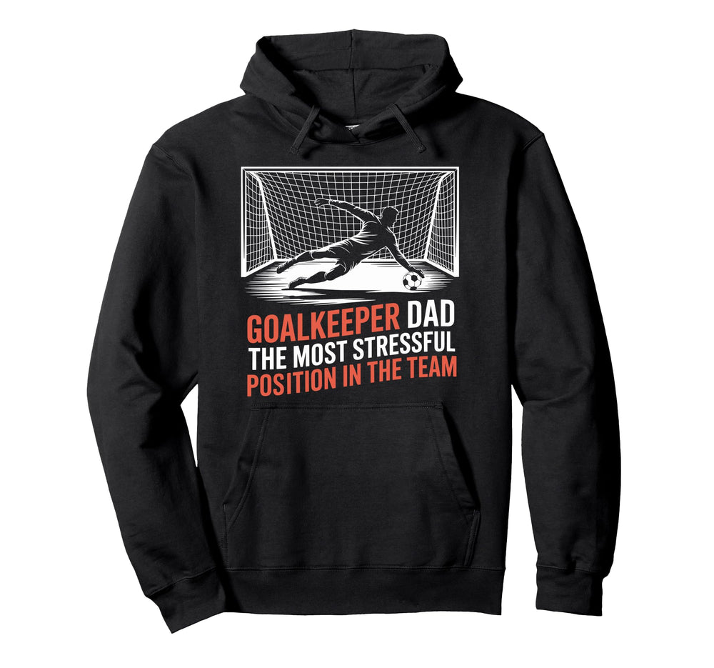 Most Stressful Position Team Soccer Hoodie - Novelty Apparel for Adults