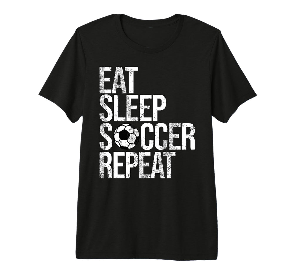 Eat Sleep Soccer Repeat Funny Sport Game T-Shirt - Minimalist Print Unisex