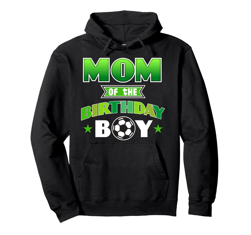 Mom Birthday Soccer Party Family Hoodie - Fun Novelty Design for Adults