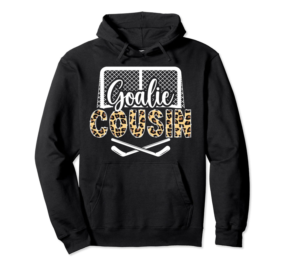 Ice Hockey Goalie Cousin Hockey Keeper Hoodie - Unique Graphic Unisex