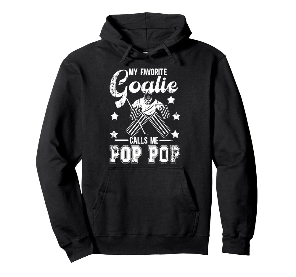 Favorite Ice Hockey Goalie Pop Pop Ice Hoodie - Novelty Apparel Unisex