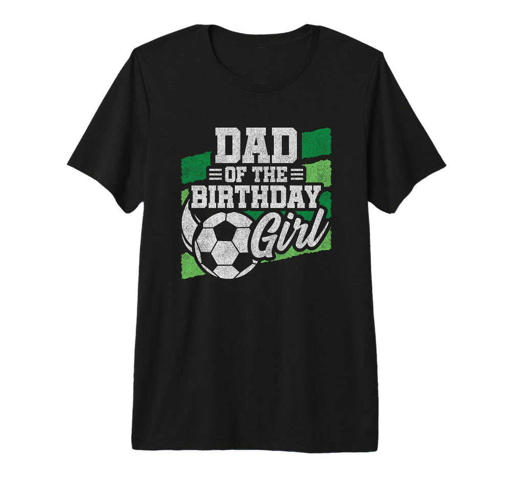 Soccer Birthday Birthday Dad Soccer T-Shirt - Novelty Apparel for Adults