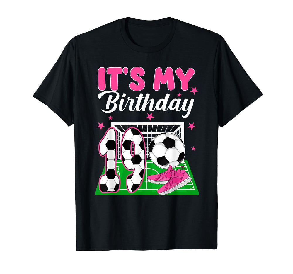 Its My 19Th Soccer Birthday Soccer Party T-Shirt - Graphic Print Men Women