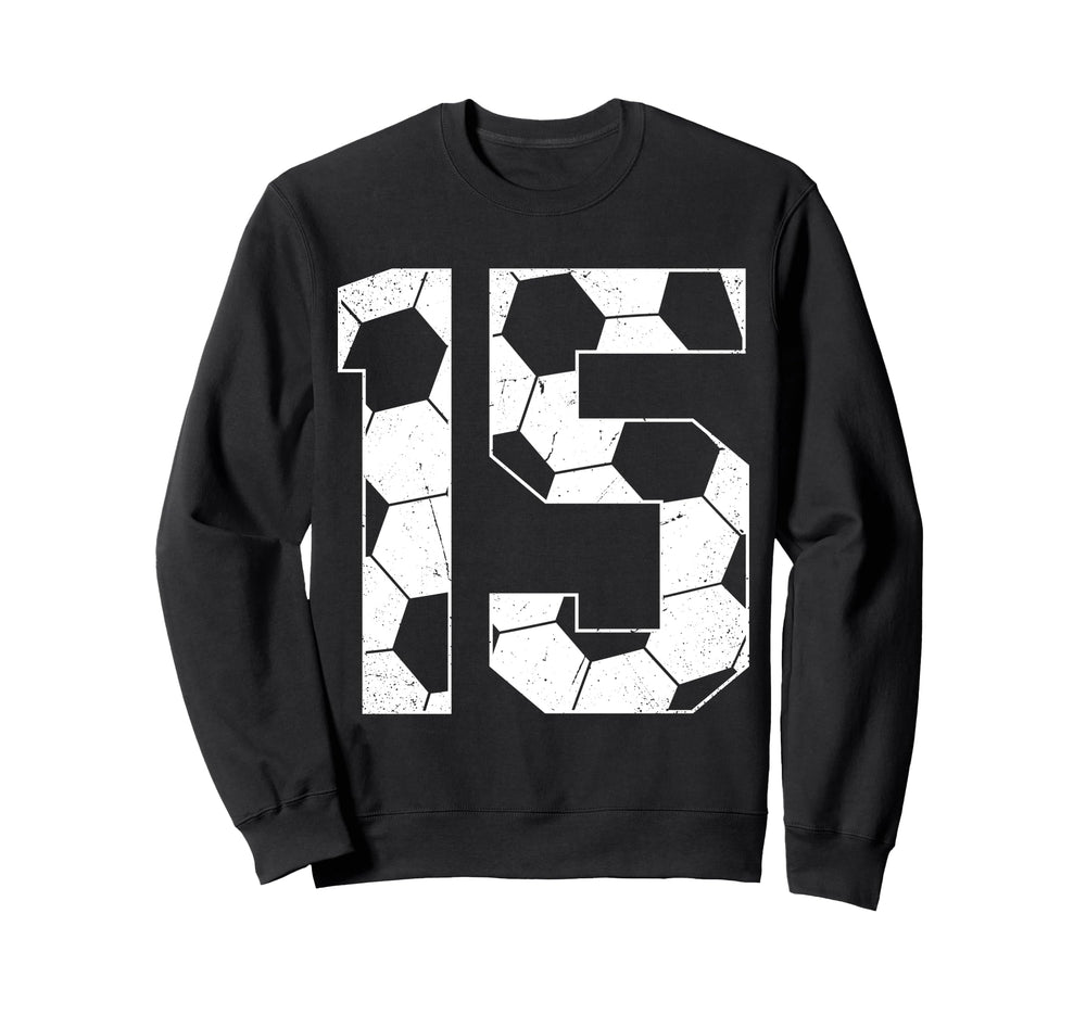 15Th Birthday Soccer Player Football Sweatshirt - Novelty Apparel Unisex