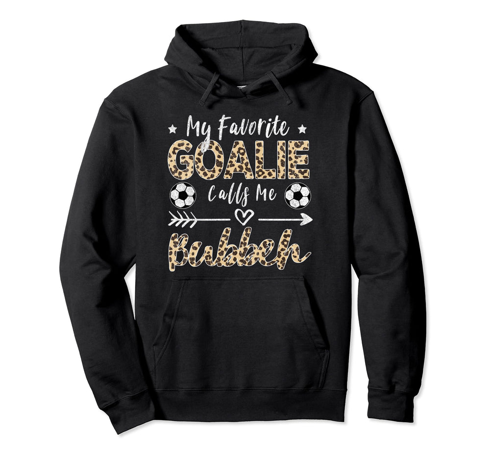 My Favorite Goalie Calls Me Bubbeh Hoodie - Novelty Apparel for Adults