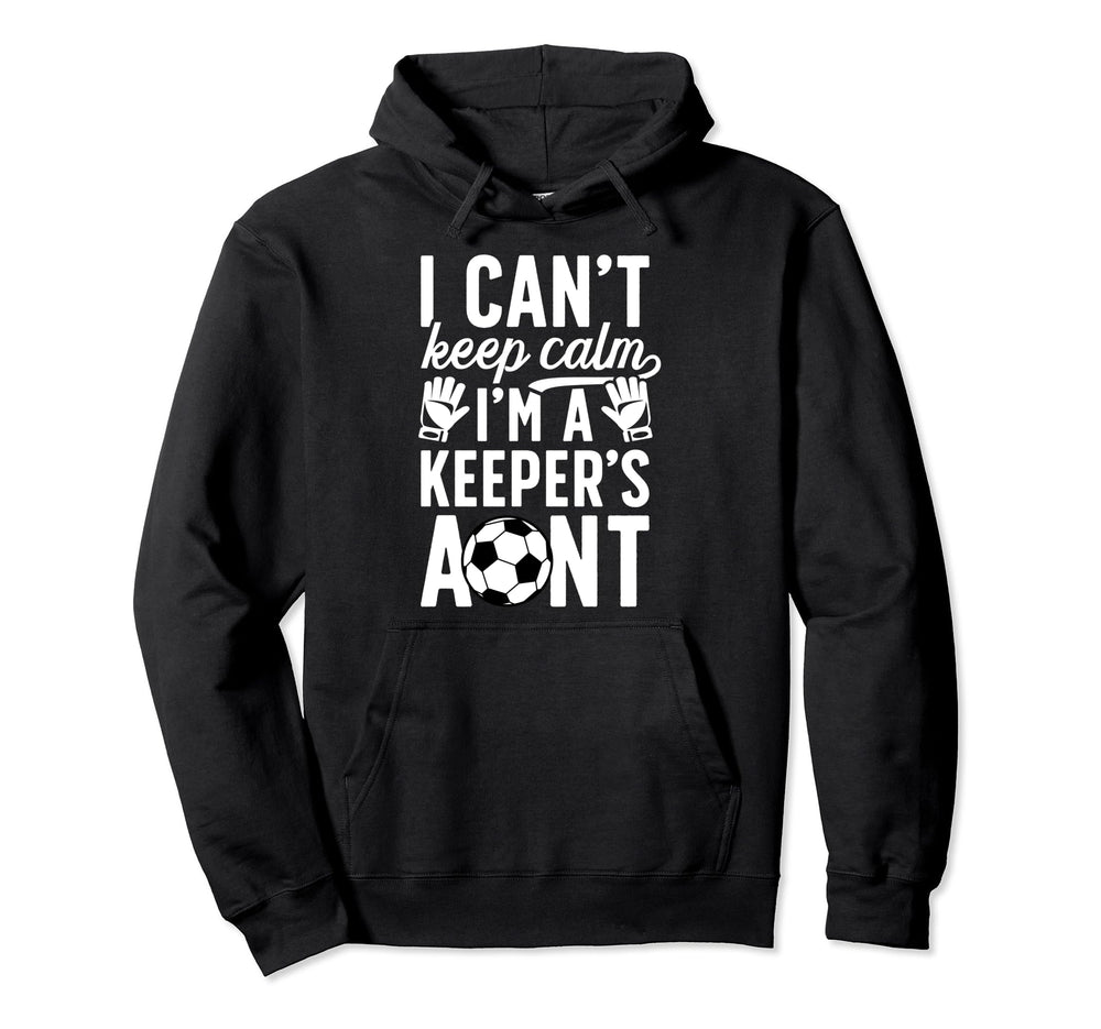 Im Soccer Keeper Aunt Soccer Goalie Hoodie - Minimalist Print for Adults