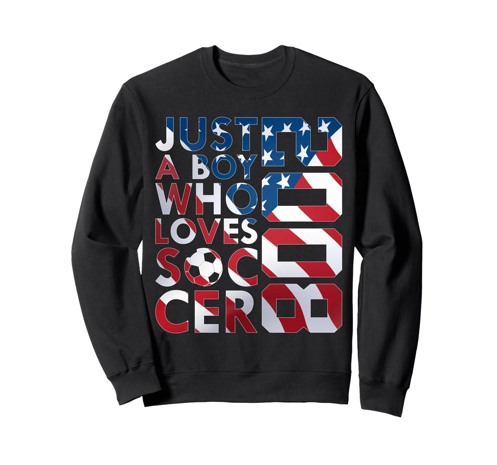 2008 Just Who Loves Soccer 18Th Sweatshirt - Streetwear Style Men Women