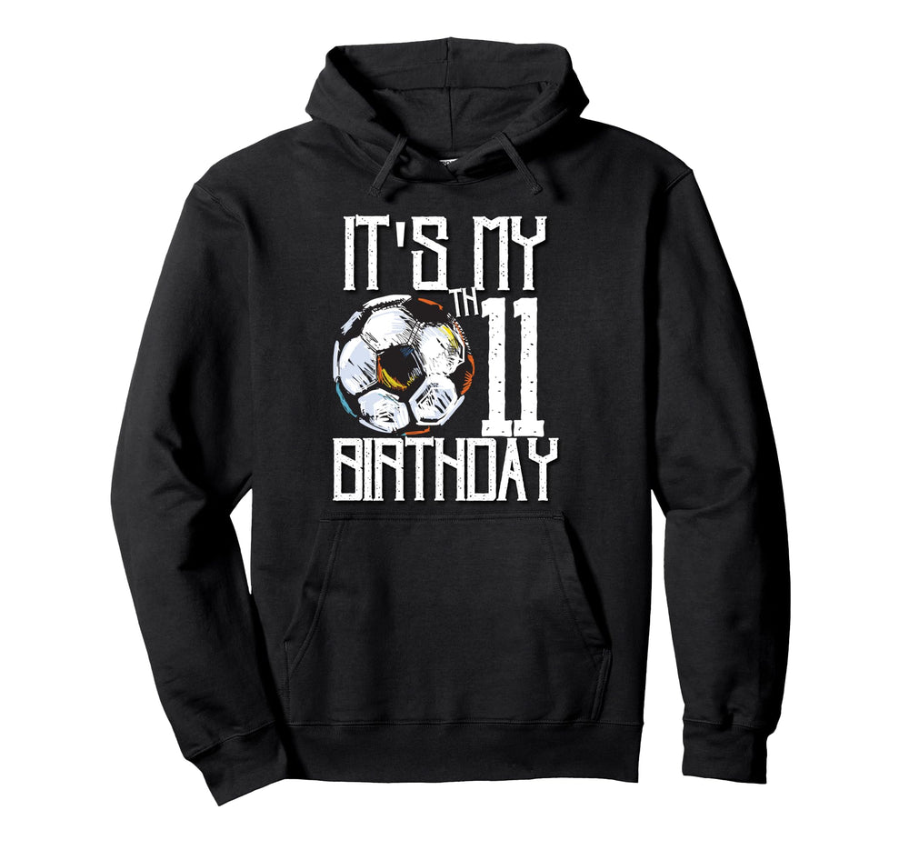 Its My 11Th Birthday Soccer Player 11Th Hoodie - Graphic Print for Adults