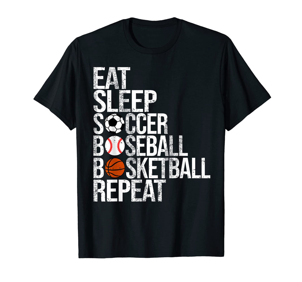Eat Sleep Soccer Baseball Basketball T-Shirt - Streetwear Style Unisex