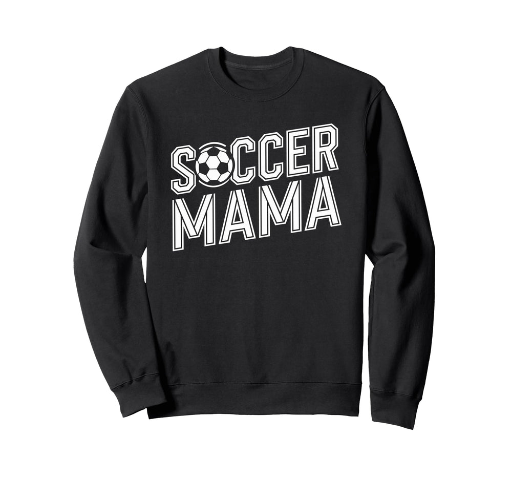 Soccer Mama Goalkeeper Lover And Sweatshirt - Novelty Apparel Men Women