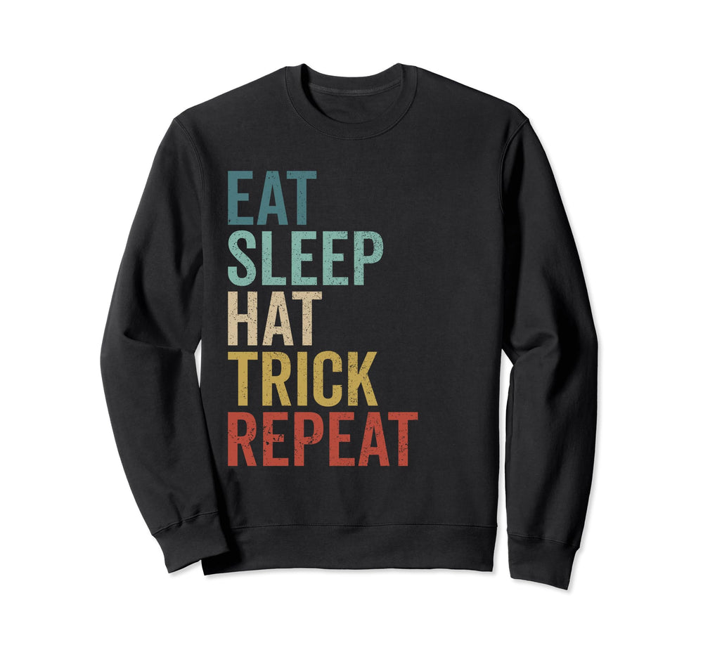 Eat Sleep Hat Trick Repeat Soccer Sweatshirt - Graphic Print Men Women