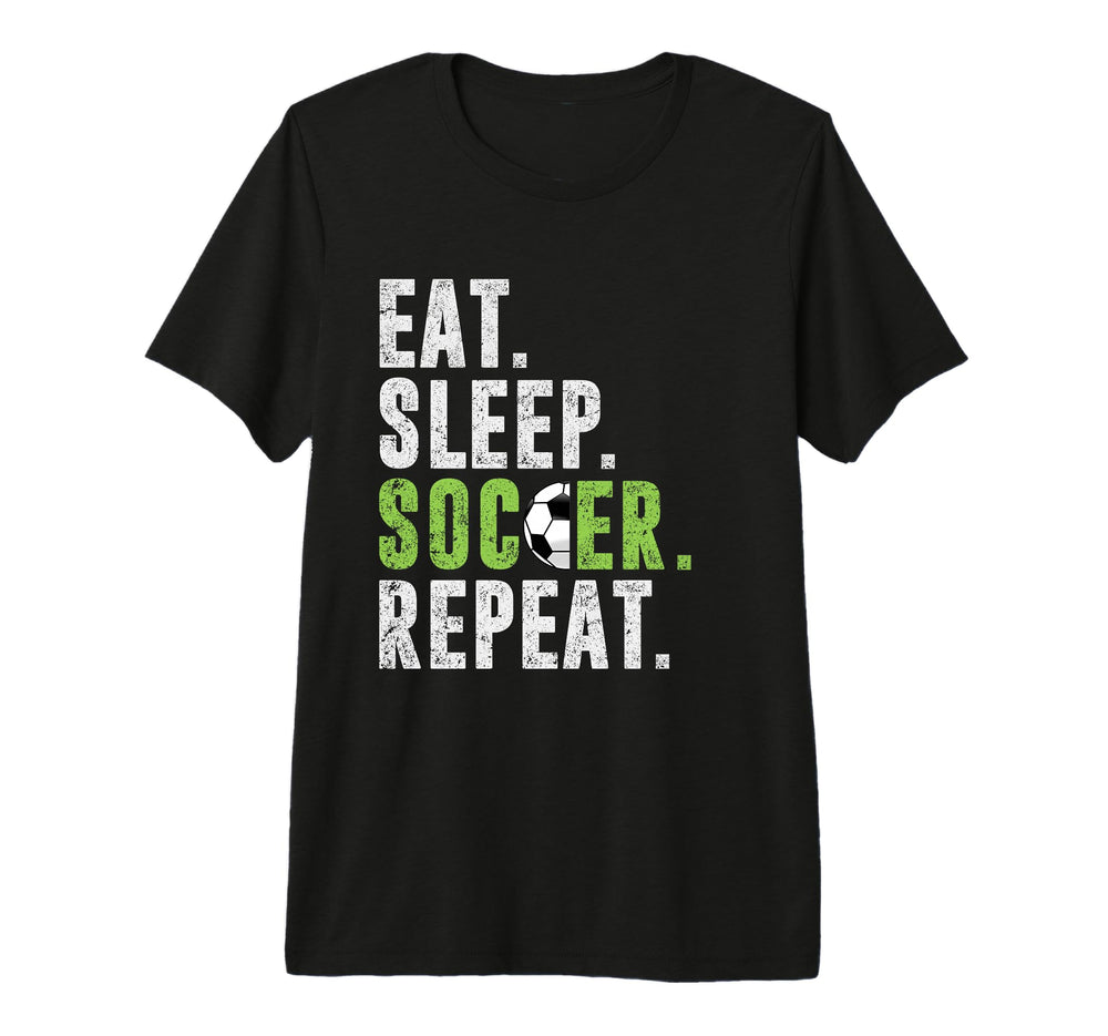Eat Sleep Soccer Repeat Football Sport T-Shirt - Fun Novelty Design Unisex